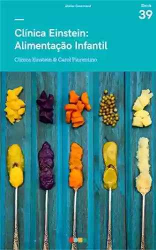 Livro PDF: Clinica Einstein - Alimentação Infantil: Tá na Mesa
