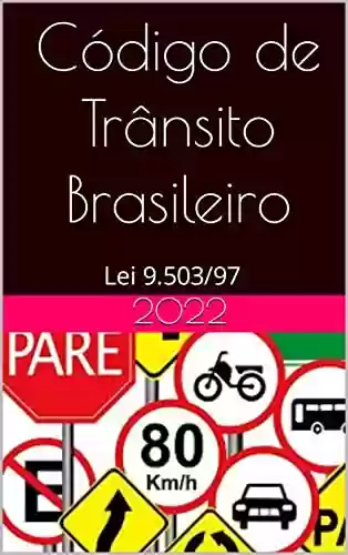 Livro PDF: Código de Trânsito Brasileiro Lei 9.503/97: 2022