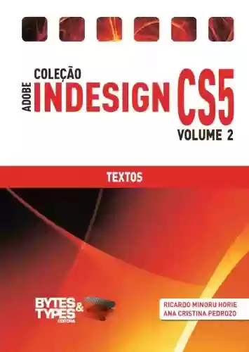 Capa do livro: Coleção Adobe InDesign CS5 - Textos - Ler Online pdf