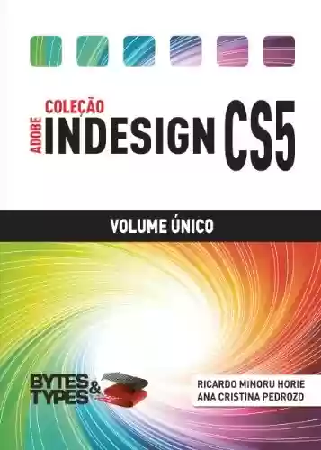 Livro PDF: Coleção Adobe InDesign CS5 - Volume Único