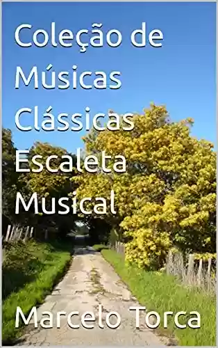 Livro PDF: Coleção de Músicas Clássicas Escaleta Musical (Orquestra)