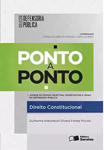 Livro PDF: Coleção Defensoria Pública - Ponto a Ponto - Direito Constitucional