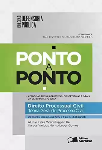 Livro PDF: Coleção Defensoria Pública - Ponto a Ponto - Direito Processual Civil Teoria Geral do Processo Civil