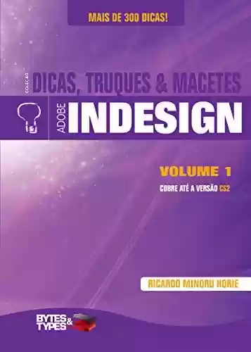 Livro PDF: Coleção Dicas, Truques & Macetes - Adobe InDesign - Volume 1