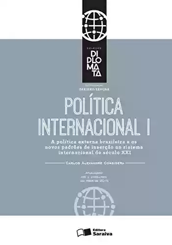 Livro PDF: Coleção Diplomata - Tomo I - A política externa brasileira e os novos padrões de inserção no sistema internacional o séc