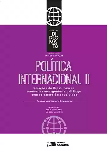 Livro PDF: Coleção Diplomata - Tomo II - Relações do Brasil com as economias emergentes e o diálogo com os países desenvolvidos