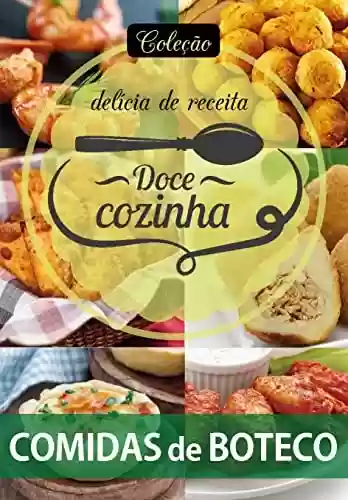 Livro PDF: Coleção Doce Cozinha Ed. 02 - Comidas de Boteco (Criarte Soluções Editora)