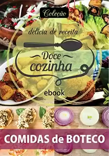 Livro PDF: Coleção Doce Cozinha Ed. 17 - Comidas de boteco (Criarte Soluções Editora)