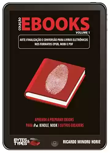 Livro PDF: Coleção eBooks - Arte-finalização e conversão para livros eletrônicos nos formatos ePub, Mobi e PDF