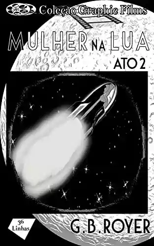 Livro PDF: Coleção Graphic Films - Mulher na Lua – Volume 2