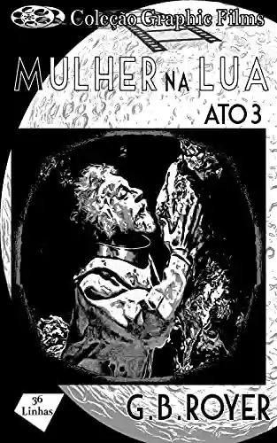 Livro PDF: Coleção Graphic Films - Mulher na Lua – Volume 3