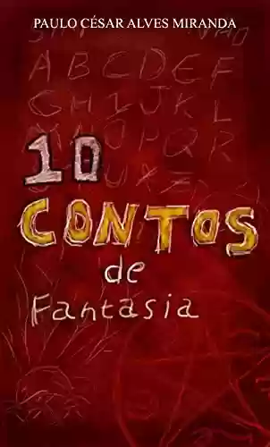 Livro PDF: COLETÂNEA: 10 CONTOS DE FANTASIA