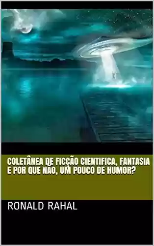 Capa do livro: Coletânea de ficção cientifica e fantasia - Ler Online pdf