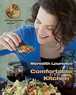 Capa do livro: Comfortable in the Kitchen: A Blue Jean Chef Cookbook (The Blue Jean Chef 1) (English Edition) - Ler Online pdf