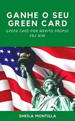 Livro PDF: Como conseguir seu green card: Residencia Permanente GREEN CARD EB2