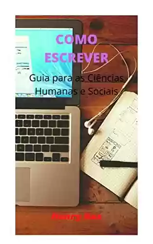 Livro PDF: COMO ESCREVER: Guia para as Ciências Humanas e Sociais
