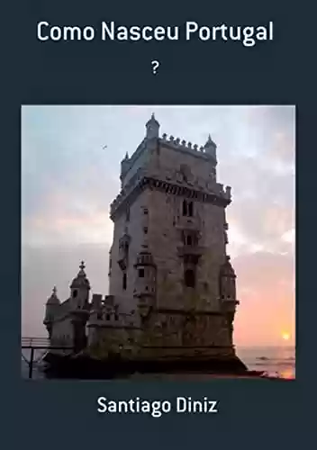 Capa do livro: Como Nasceu Portugal - Ler Online pdf