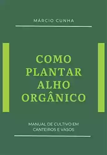 Livro PDF: Como Plantar Alho Orgânico