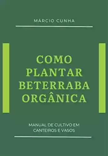 Livro PDF: Como Plantar Beterraba Orgânica