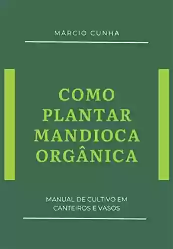 Livro PDF: Como Plantar Mandioca Orgânica