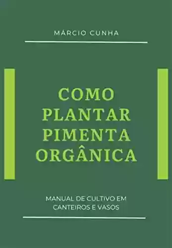 Livro PDF: Como Plantar Pimenta Orgânica