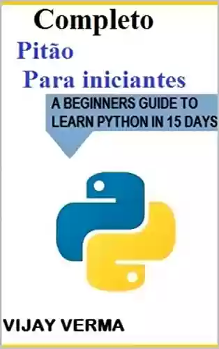Livro PDF: Completo Pitão Para iniciantes: Guia para aprender a linguagem Python em 15 dias: curso de python