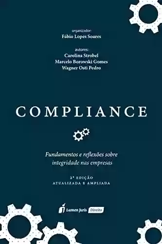 Livro PDF: Compliance: Fundamentos e Reflexões sobre Integridade nas Empresas - 2ª Ed.