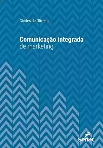 Livro PDF: Comunicação integrada de marketing (Série Universitária)