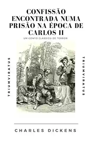 Capa do livro: Confissão Encontrada Numa Prisão na Época de Carlos II (Mestres da Literatura de Terror, Horror e Fantasia Livro 2) - Ler Online pdf
