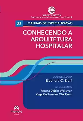 Livro PDF: Conhecendo a arquitetura hospitalar v. 23 (Série Manuais de especialização Einstein)