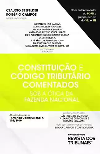 Livro PDF: Constituição e Código Tributário comentados: sob a ótica da Fazenda Nacional