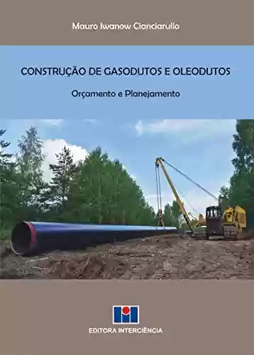 Livro PDF: Construção de Gasodutos e Oleodutos; Orçamento e planejamento