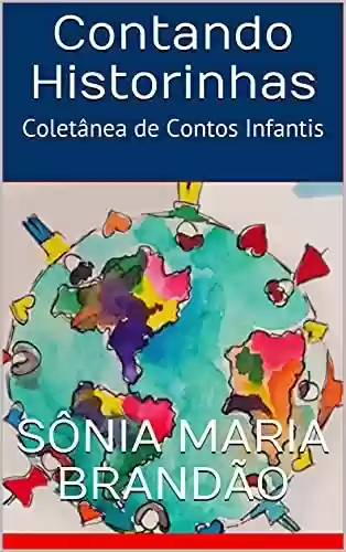 Livro PDF: Contando Historinhas: Coletânea de Contos Infantis (Maribrand)