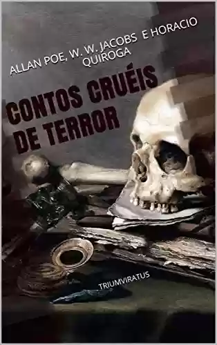 Capa do livro: Contos Cruéis de Terror (Clássicos do Horror Livro 4) - Ler Online pdf