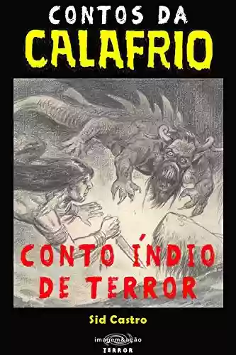 Livro PDF: Contos da Calafrio: Conto Índio de Terror