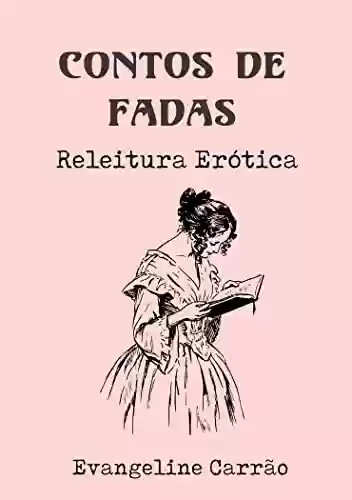 Livro PDF: Contos de Fadas - Releitura Erótica (Contos Eróticos)