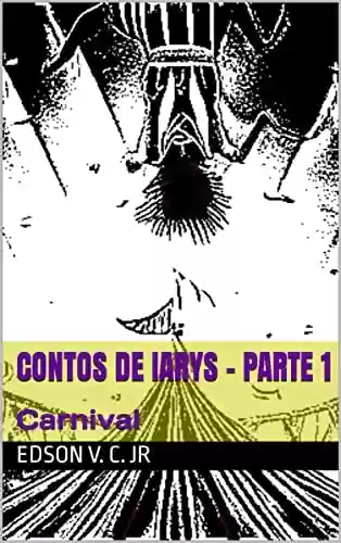 Livro PDF: Contos de Iarys - Parte 1: Carnival
