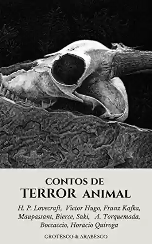Livro PDF: Contos de Terror Animal: Edição Ampliada (Clássicos do Horror Livro 1)