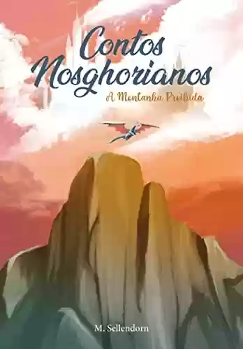 Capa do livro: Contos Nosghorianos - A Montanha Proibida - Ler Online pdf