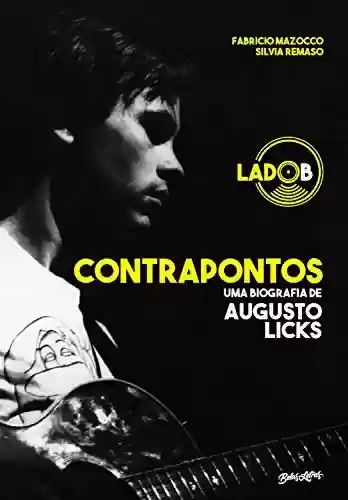 Livro PDF: Contrapontos: uma biografia de Augusto Licks - lado B