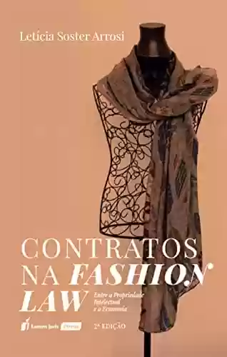 Livro PDF: Contratos na Fashion Law: Entre a Propriedade Intelectual e a Economia, 2ª edição
