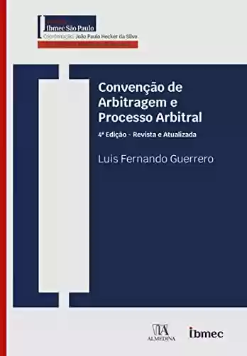 Livro PDF: Convenção de Arbitragem e Processo Arbitral; 4ª Edição - Revista e Atualizada