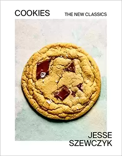 Livro PDF: Cookies: The New Classics: A Baking Book (English Edition)