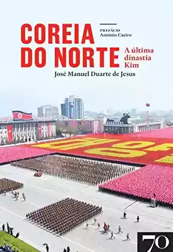 Livro PDF Coreia do Norte - A última Dinastia Kim