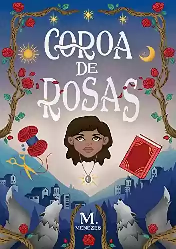 Livro PDF: Coroa de Rosas (Maldita Cidade Livro 1)