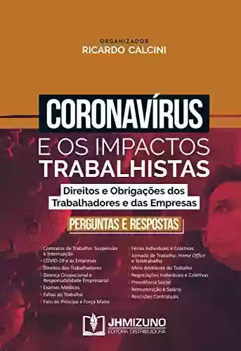 Capa do livro: Coronavírus e os Impactos Trabalhistas: Direitos e Obrigações dos Trabalhadores e das Empresas - Perguntas e Respostas - Ler Online pdf