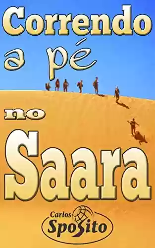 Livro PDF: Correndo a Pé no Saara: 230 km de areia e dunas