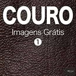 Capa do livro: COURO Imagens Grátis 1 BEIZ images - Fotos Grátis - Ler Online pdf
