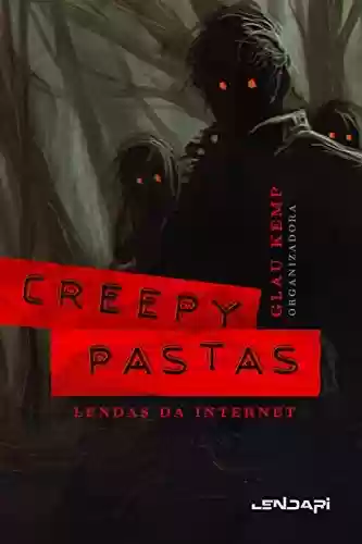 Livro PDF Creepypastas: Lendas da internet