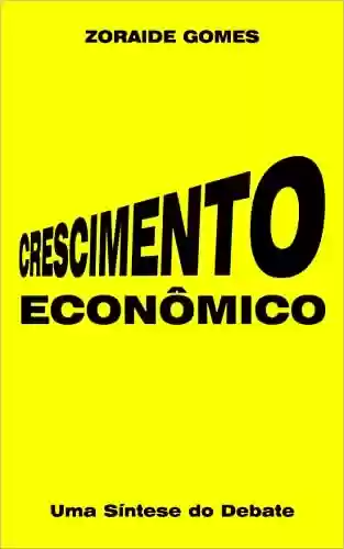 Livro PDF: Crescimento Econômico: Uma síntese do debate (Macroeconomia)